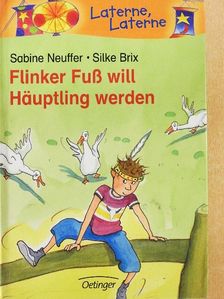 Sabine Neuffer - Flinker Fuß will Häuptling werden [antikvár]