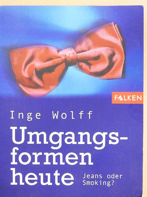 Inge Wolff - Umgangsformen heute [antikvár]