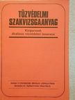Szalay László - Tűzvédelmi szakvizsgaanyag [antikvár]
