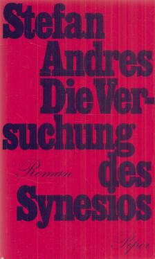 Stefan Andres - Die Versuchung des Synesios [antikvár]