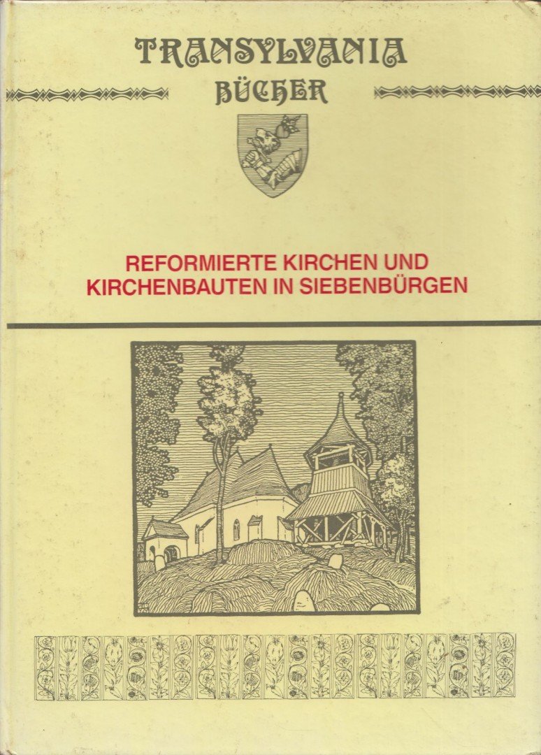 Debreczeni László - Reformierte Kirchen und Kirchenbauten in Siebenbürgen [antikvár]
