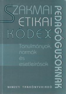 Hoffmann Rózsa - Szakmai etikai kódex pedagógusoknak (dedikált) [antikvár]