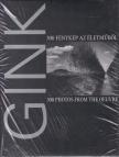 Gink Károly, Gera Mihály - Gink Károly (1922-2002) - 300 fénykép az életműből [antikvár]