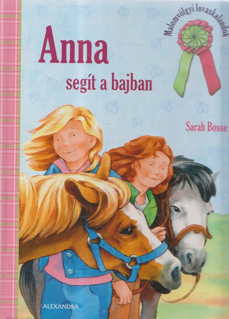 Sarah Bosse - Anna segít a bajban [antikvár]