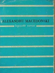 Alexandru Macedonski - Alexandru Macedonski legszebb versei [antikvár]