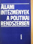 Dezső Márta - Állami intézmények a politikai rendszerben [antikvár]