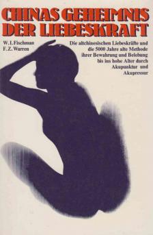 Frank Z. Warren, Walter I. Fischman - Chinas Geheimnis der Liebeskraft [antikvár]