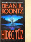 Dean R. Koontz - Hideg tűz [antikvár]