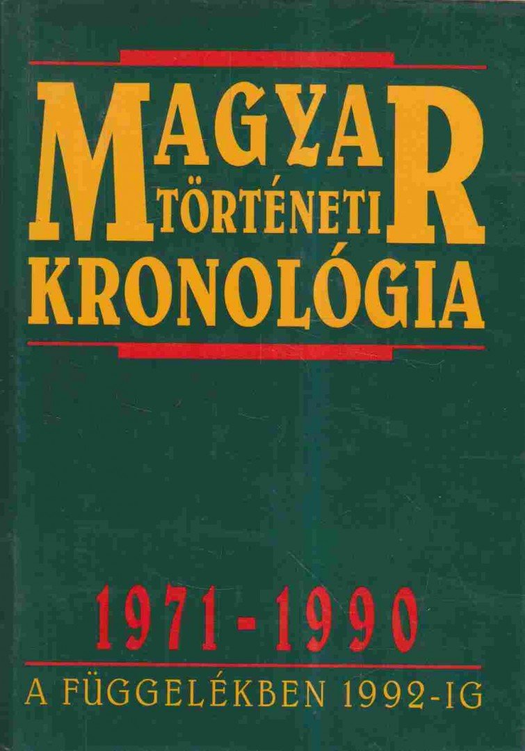 Seifert Tibor - Magyar történeti kronológia 1971-1990 [antikvár]