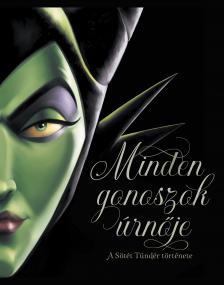 Serena Valentino - Disney - Villains 4. - Minden gonoszok úrnője - A sötét tündér története [eKönyv: epub, mobi]