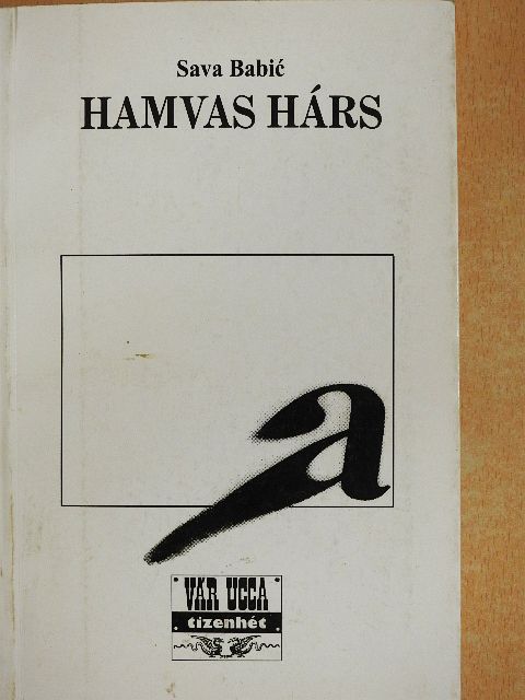 Sava Babic - Hamvas hárs [antikvár]