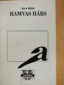 Sava Babic - Hamvas hárs [antikvár]
