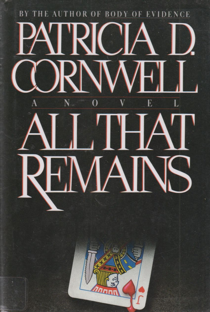 Patricia Cornwell - All That Remains [antikvár]