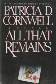 Patricia Cornwell - All That Remains [antikvár]