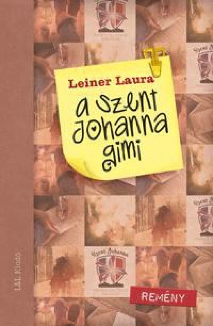 Leiner Laura - A Szent Johanna gimi 5. - Remény [antikvár]
