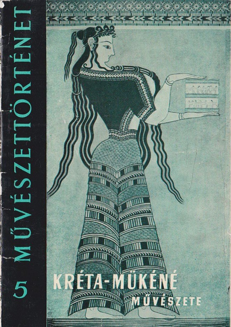 Nagy Tibor - Kréta-Mükéné művészete [antikvár]