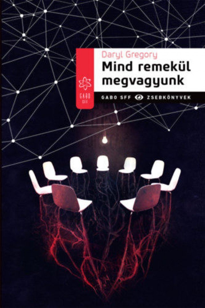 Daryl Gregory - Mind remekül megvagyunk [antikvár]