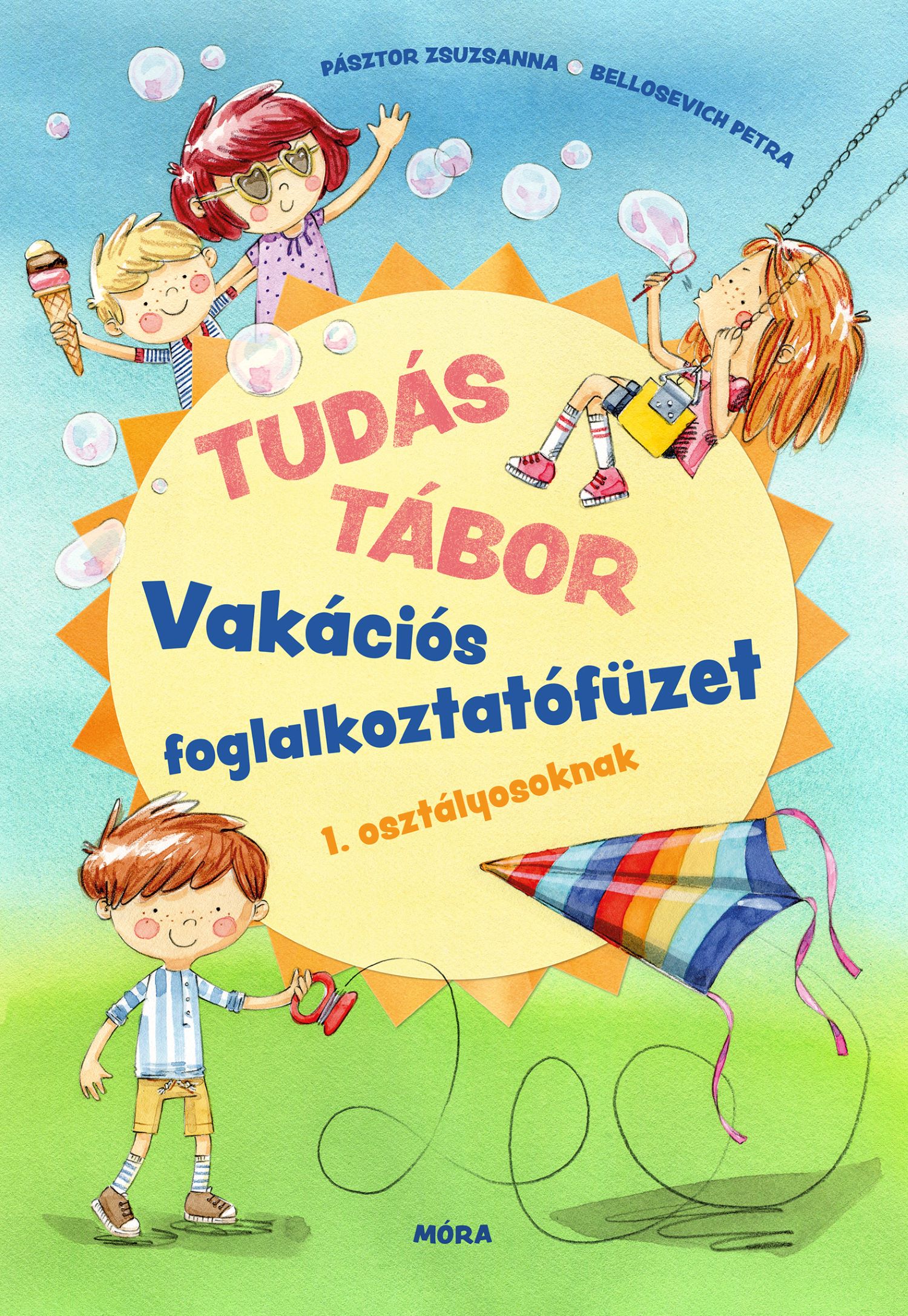 Pásztor Zsuzsanna-Bellosevich Petra - Tudás tábor - Vakációs foglalkoztatófüzet 1. osztályosoknak [szépséghibás]