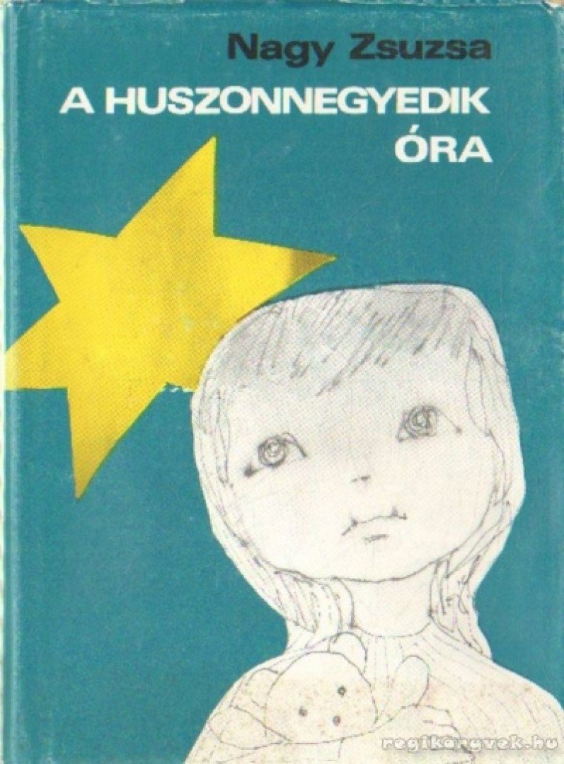 NAGY ZSUZSA - A huszonnegyedik óra [antikvár]