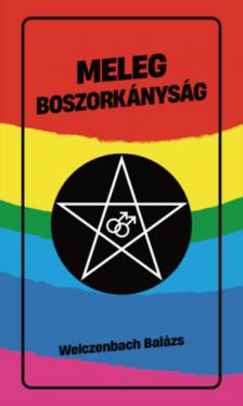 Welczenbach Balázs - Meleg boszorkányság [antikvár]