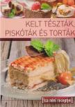Tábori Ilona (szerk.) - Kelt tészták, piskóták és torták [antikvár]