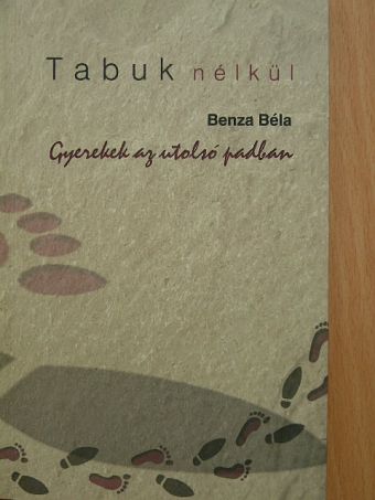 Benza Béla - Gyerekek az utolsó padban [antikvár]