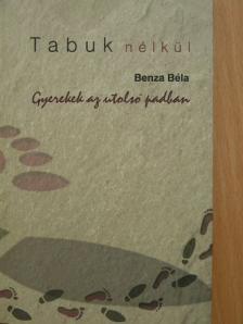 Benza Béla - Gyerekek az utolsó padban [antikvár]