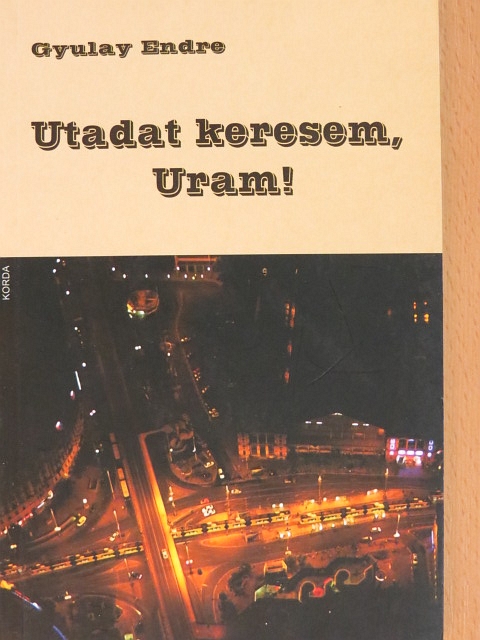 Gyulay Endre - Utadat keresem, Uram! [antikvár]