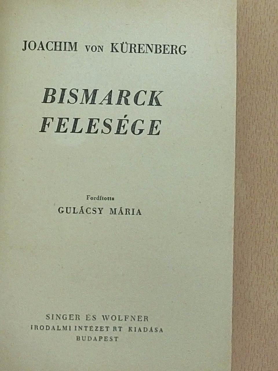 Joachim von Kürenberg - Bismarck felesége [antikvár]
