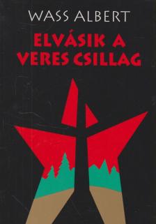 Wass Albert - Elvásik a veres csillag [antikvár]
