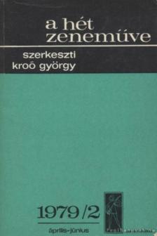 KROÓ GYÖRGY - A hét zeneműve 1979/2. április-június [antikvár]