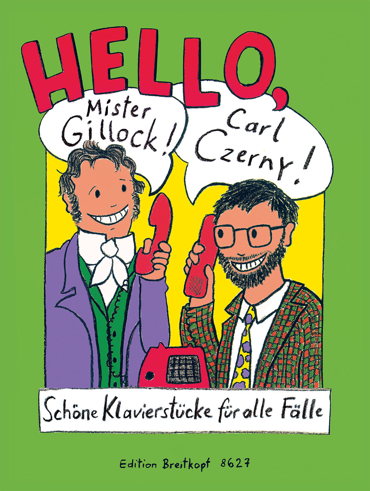 CZERNY / GILLOCK - HELLO, MISTER GILLOCK! CARL CZERNY! SCHÖNE KLAVIERSTÜCKE FÜR ALLE FAELLE