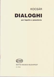 KOCSÁR  MIKLÓS - DIALOGHI PER FAGOTTO E PIANOFORTE