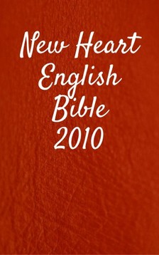 TruthBeTold Ministry, Joern Andre Halseth, Wayne A. Mitchell - New Heart English Bible 2010 [eKönyv: epub, mobi]