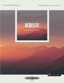 DEBUSSY - ARABESQUE NO.1 FOR PIANO SOLO. MORE THAN THE SCORE...