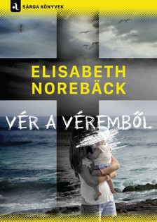 Elisabeth Norebäck - Vér a véremből [eKönyv: epub, mobi]
