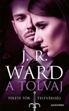 J. R. Ward - A tolvaj - Fekete Tőr Testvériség 16. [eKönyv: epub, mobi]