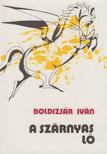 BOLDIZSÁR IVÁN - A szárnyas ló [antikvár]
