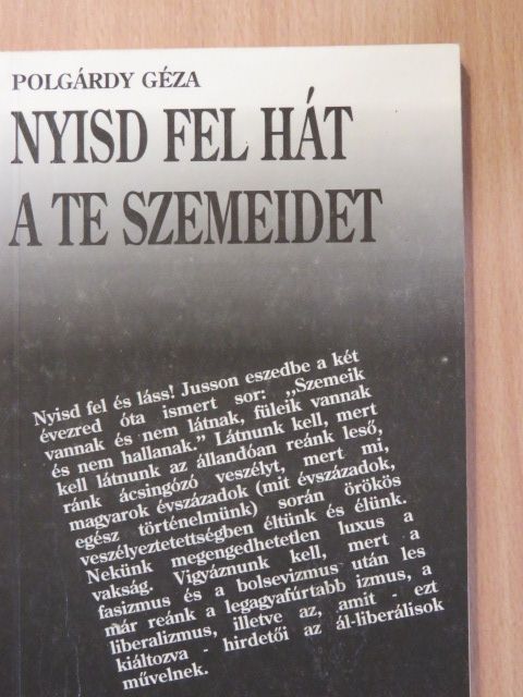 Polgárdy Géza - Nyisd fel hát a te szemeidet (dedikált példány) [antikvár]