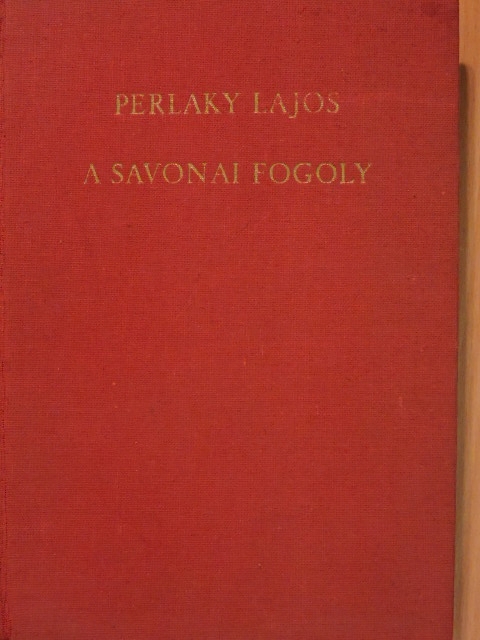 Perlaky Lajos - A savonai fogoly [antikvár]