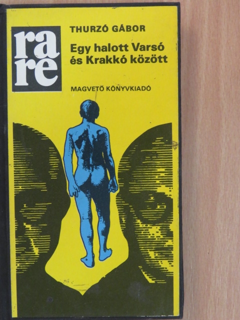 Thurzó Gábor - Egy halott Varsó és Krakkó között [antikvár]