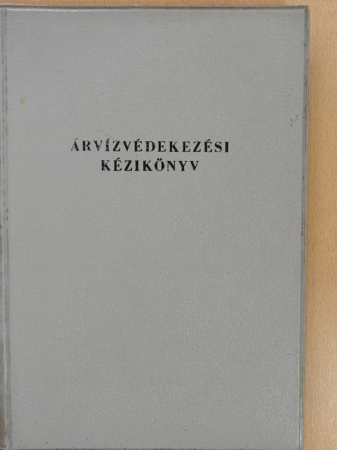 Sipos Béla - Árvízvédekezési kézikönyv [antikvár]