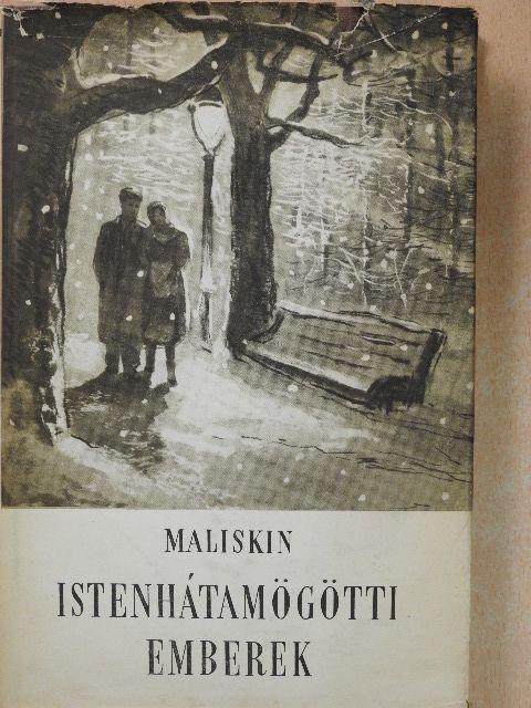 Alekszandr Maliskin - Istenhátamögötti emberek [antikvár]