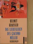 Helmut Krausser - Das Liebesleben des Giacomo Müller [antikvár]