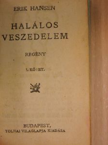 Erik Hansen - Halálos veszedelem I-II. [antikvár]