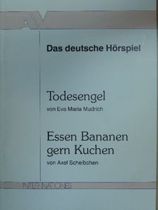 Axel Scheibchen - Todesengel/Essen Bananen gern Kuchen [antikvár]