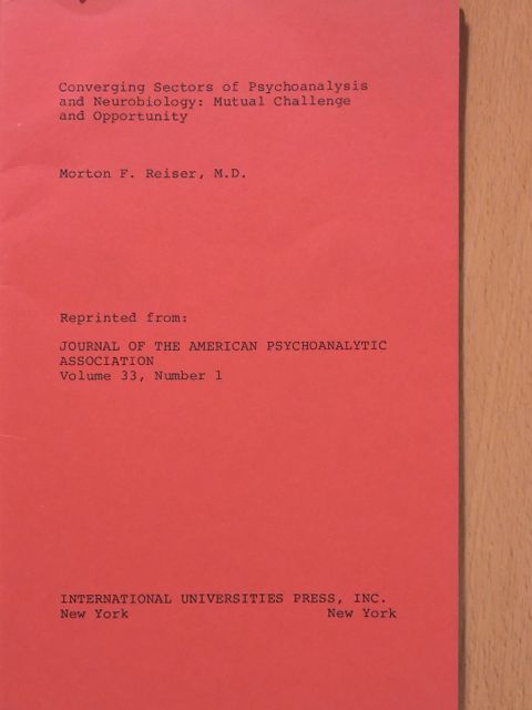 M.D., Morton F. Reiser - Converging Sectors of Psychoanalysis and Neurobiology: Mutual Challenge and Opportunity [antikvár]