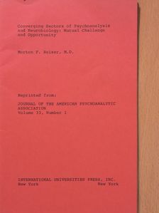 M.D., Morton F. Reiser - Converging Sectors of Psychoanalysis and Neurobiology: Mutual Challenge and Opportunity [antikvár]
