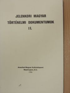 Dessewffy Gyula - Jelenkori magyar történelmi dokumentumok II. [antikvár]