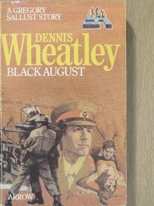 Dennis Wheatley - Black August [antikvár]